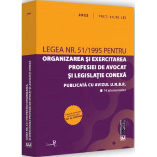 Legea nr. 51/1995 pentru organizarea si exercitarea profesiei de avocat si legislatie conexa
