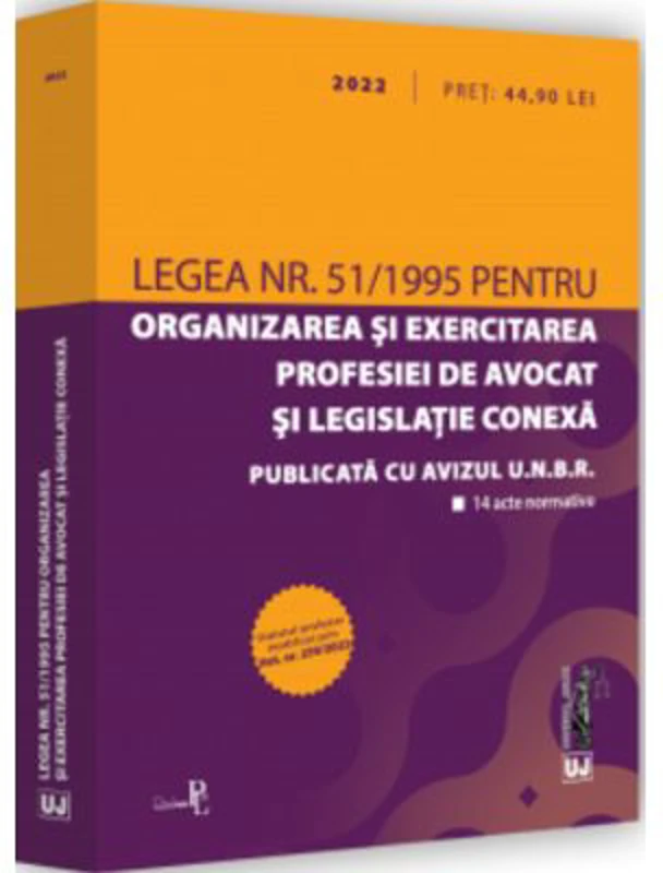 Legea nr. 51/1995 pentru organizarea si exercitarea profesiei de avocat si legislatie conexa