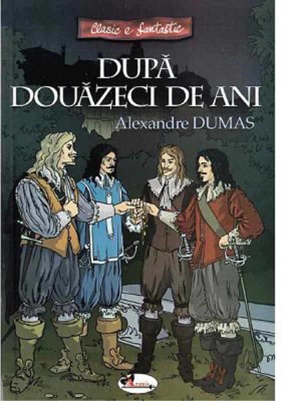 Dupa douazeci de ani - Alexandre Dumas
