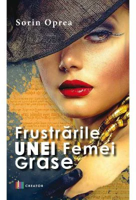 Frustrarile unei femei grase