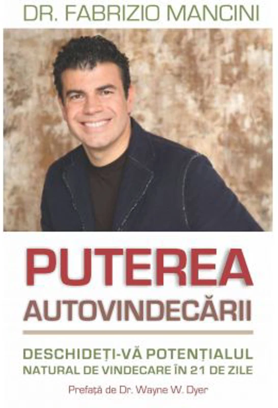 Puterea autovindecarii. Deschideti-va potentialul natural de vindecare in 21 de zile