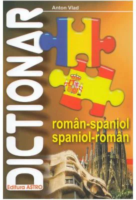 Dictionar roman-spaniol, spaniol-roman - Anton Vlad