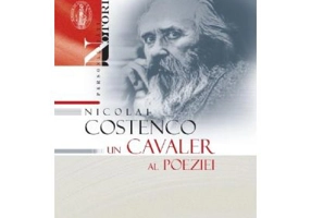 Nicolai Costenco. Un cavaler al poeziei