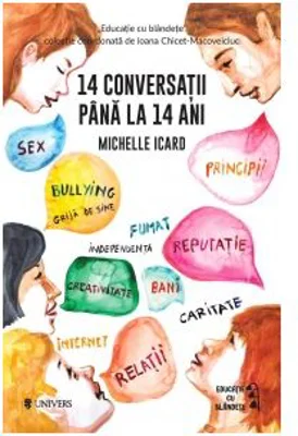 14 conversatii pana la 14 ani - Michelle Icard