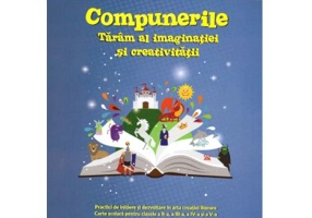 Compunerile. Taram al imaginatiei si creativitatii - Constanta Cristea
