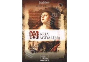 Maria Magdalena. Ghid esential
