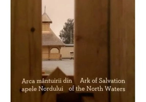 Arca mantuirii din apele Nordului. Ark of Salvation of the North Waters