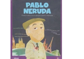 Micii mei eroi. Pablo Neruda