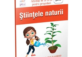 Stiintele naturii. Activitati de zi cu zi pentru prescolari