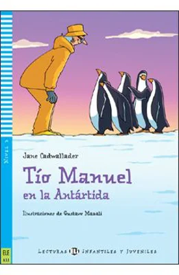 Tío Manuel en la Antártida - Jane Cadwallader