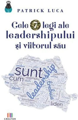 Cele 7 legi ale leadershipului si viitorul sau
