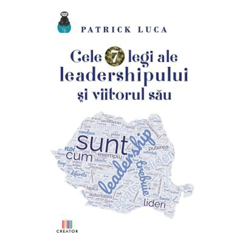 Cele 7 legi ale leadershipului si viitorul sau