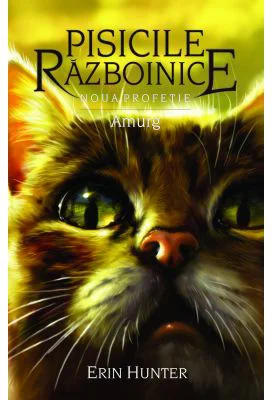 Pisicile Razboinice. Noua profetie. Cartea 11. Amurg - Erin Hunter