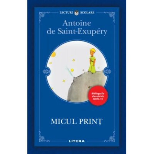 Micul print - Antoine de Saint-Exupery