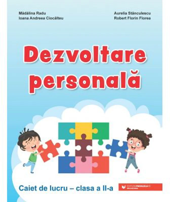 Dezvoltare personala. Clasa a 2-a. Caiet de lucru - Ioana Andreea Ciocalteu