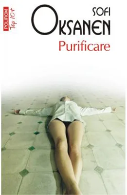 Purificare. Editie de buzunar - Sofi Oksanen