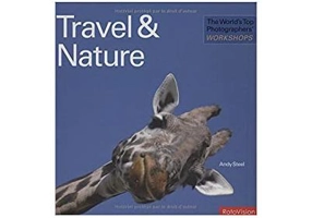 The World's Top Photographers' Workshops. Travel & Nature - Andy Steel