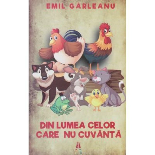 Din lumea celor care nu cuvanta - Emil Garleanu