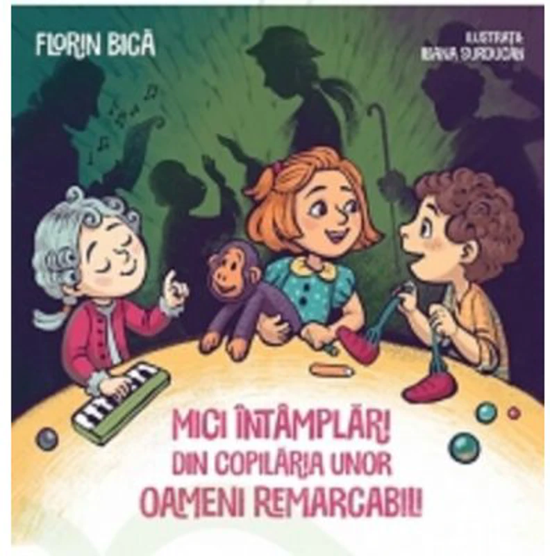 Mici intamplari din copilaria unor oameni remarcabili - Florin Bica