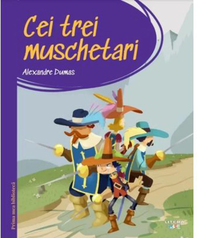 Prima mea biblioteca. Cei trei muschetari (vol. 4)