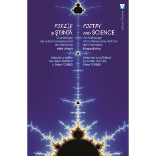 Poezie si stiinta / Poetry and Science - Peter Forbes, Grete Tartler