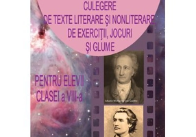 Culegere de texte literare si nonliterare, de exercitii, jocuri si glume pentru elevii clasei a VIII-a