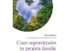 Cum supravietuim in propria familie - Mony Elkaim