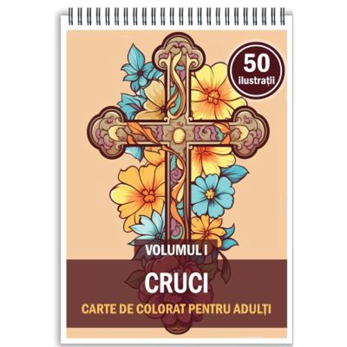 Carte de colorat, 50 de ilustratii, Cruci, Volumul 1