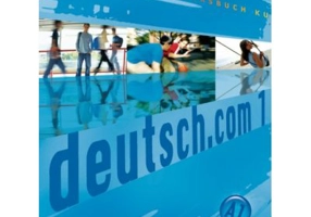 deutsch. com 1 Kursbuch - Anta Kursisa, Lina Pilypaityte, Erna Szakaly, Sara Vicente