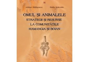 Omul si animalele. Strategii si resurse la comunitatile Hamangia si Boian