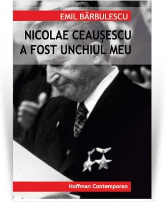 Nicolae Ceausescu a fost unchiul meu