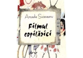 Sa cresti mare! Filmul copilariei - Arcadie Suceveanu
