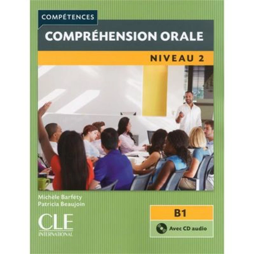 Comprehension orale 2 - 2eme edition - Livre + CD audio - Michele Barfety, Patricia Beaujoin