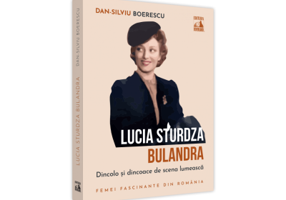 Lucia Sturdza Bulandra, dincolo si dincoace de scena lumeasca - Dan-Silviu Boerescu