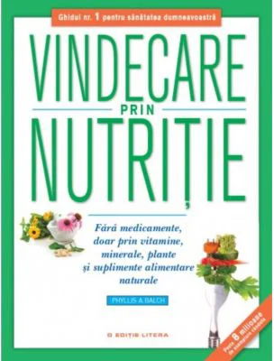 Vindecare prin nutritie. Editie reeditata in 2019