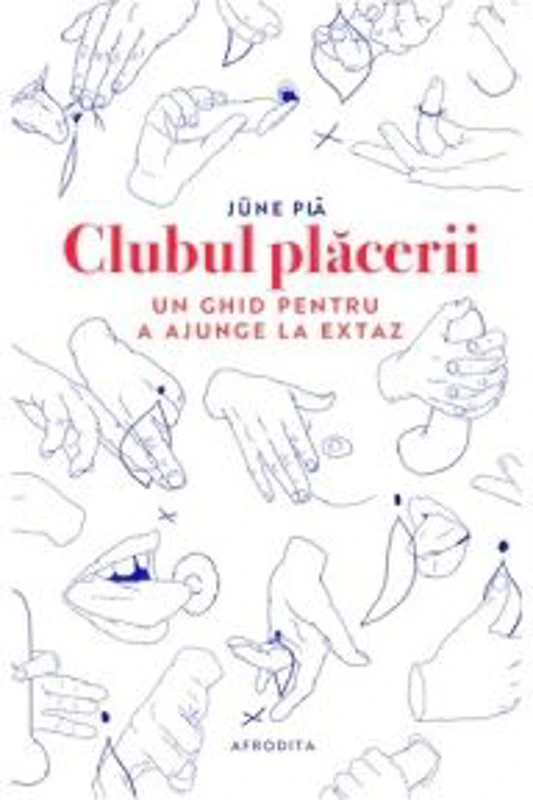 Clubul placerii. Un ghid pentru a ajunge la extaz