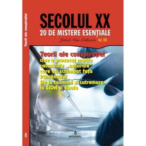 Teorii ale conspiratiei. Cine a provocat marile catastrofe „naturale” care au schimbat fata Pamantului - Jakob van Eriksson