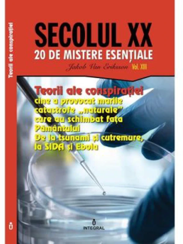 Teorii ale conspiratiei. Cine a provocat marile catastrofe „naturale” care au schimbat fata Pamantului - Jakob van Eriksson