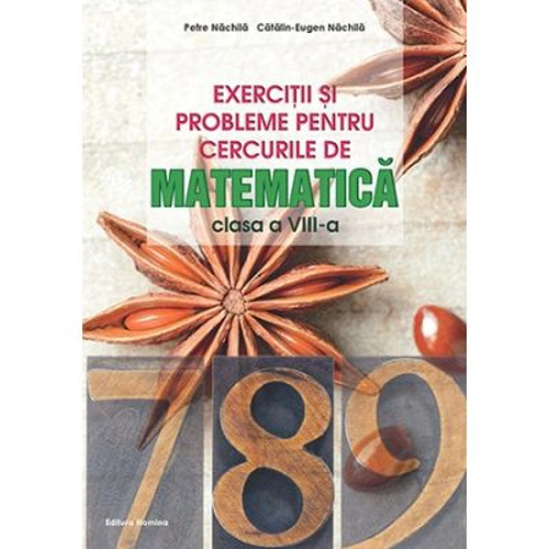 Exercitii si probleme pentru cercurile de matematica, clasa a VIII-a