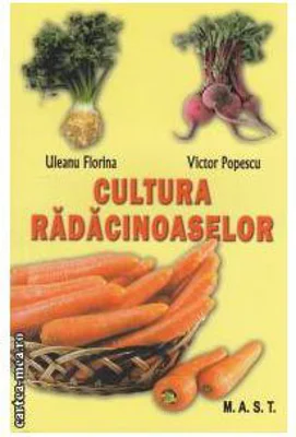 Cultura Radacinoaselor - Uleanu Florina, Victor Popescu