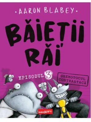 Baietii Rai. Episodul 3. Ghemotocul contraataca