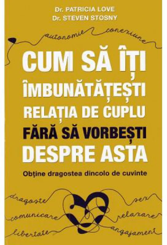 Cum sa iti imbunatatesti relatia de cuplu fara sa vorbesti despre asta