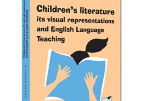 Children’s literature, its visual representations and English Language Teaching - Carina Branzila