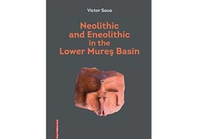 Neolithic and Eneolothic in the Lower Mures Basin - Victor Sava