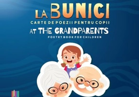 La bunici. At the Grandparents: Carte de poezii pentru copii