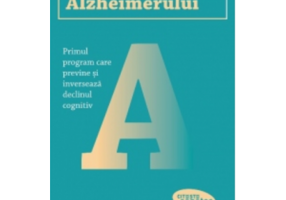 Sfarsitul Alzheimerului. Primul program care previne si inverseaza declinul cognitiv - Dr. Dale E. Bredesen