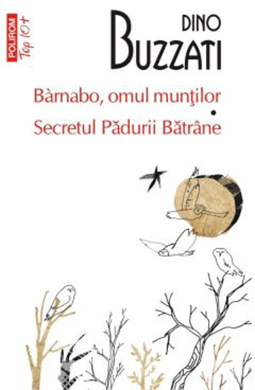 Barnabo, omul muntilor • Secretul Padurii Batrane (editie de buzunar) - Dino Buzzati