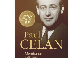 Meridianul si alte proze - Paul Celan