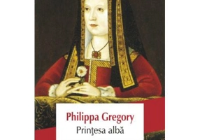 Printesa alba - Philippa Gregory