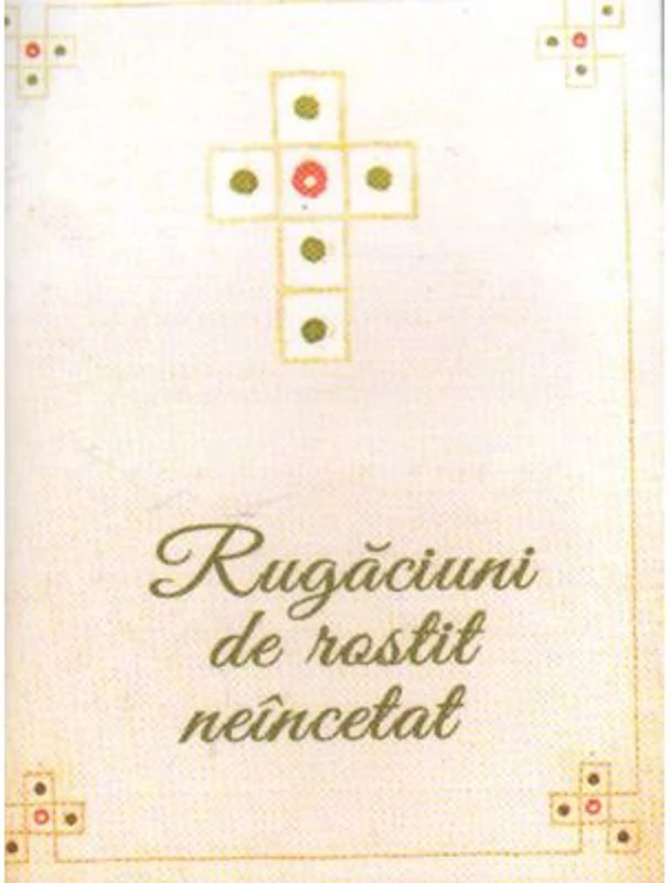 Rugaciuni de rostit neincetat